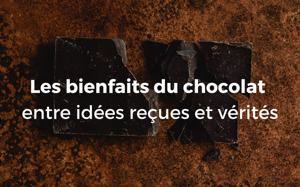 Les bienfaits du chocolat noir, entre idées reçues et vérités