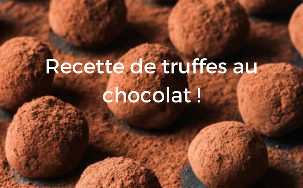 Recette de truffes au chocolat !